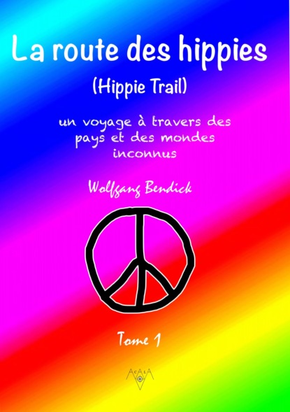 Скачать книгу LA ROUTE DES HIPPIES - TOME 1