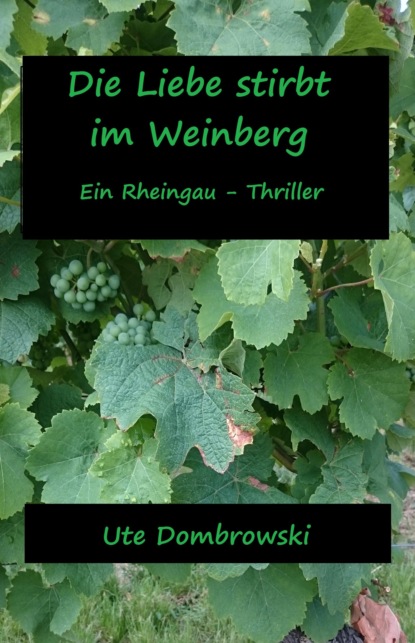 Скачать книгу Die Liebe stirbt im Weinberg
