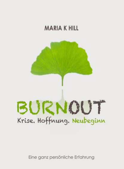Скачать книгу BURNOUT - Krise. Hoffnung. Neubeginn.