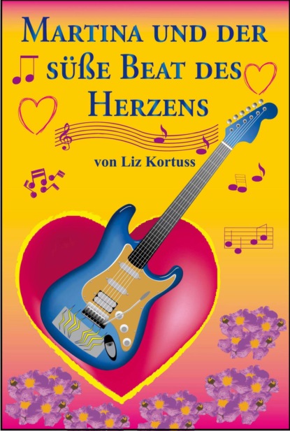 Скачать книгу Martina und der süße Beat des Herzens