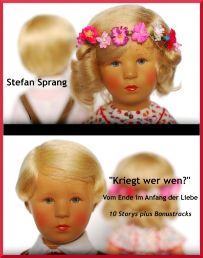 Скачать книгу "Kriegt wer wen?" – Vom Ende im Anfang der Liebe