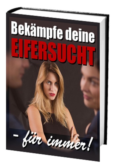 Скачать книгу Bekämpfe deine Eifersucht - für immer!