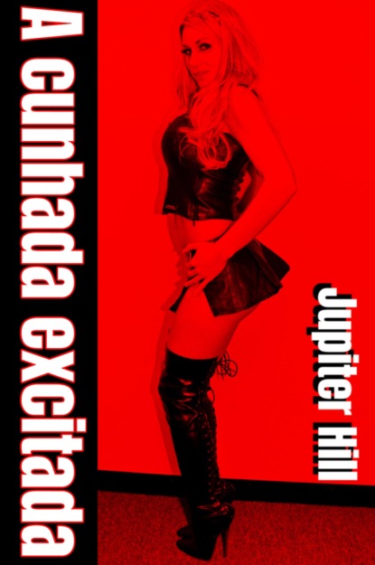 Скачать книгу A cunhada excitada