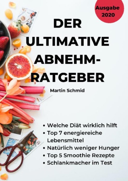 Скачать книгу Der ultimative Abnehm-Ratgeber: Wie Sie sicher abnehmen!