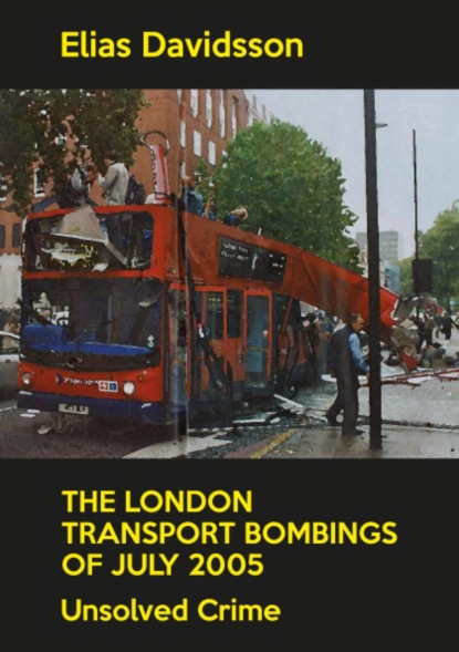 Скачать книгу The London Transport Bombings of July 2005