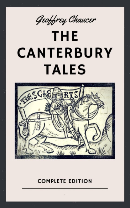 Скачать книгу Geoffrey Chaucer: The Canterbury Tales (English Edition)
