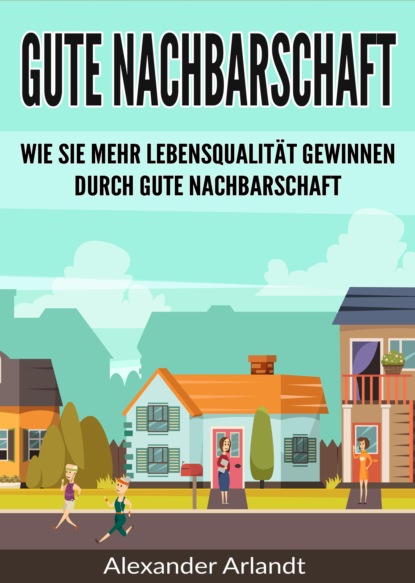 Скачать книгу Gute Nachbarschaft