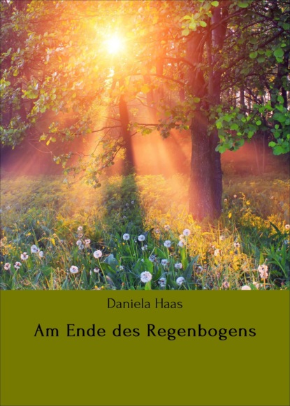 Скачать книгу Am Ende des Regenbogens