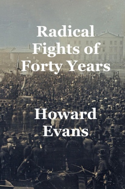 Скачать книгу Radical Fights of Forty Years