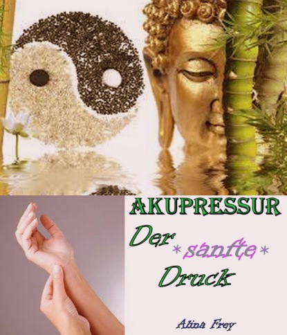 Скачать книгу Akupressur - der sanfte Druck