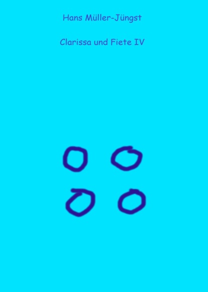 Скачать книгу Clarissa und Fiete IV