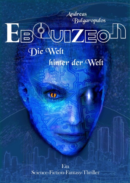Скачать книгу EBQUIZEON - Die Welt hinter der Welt (2018)