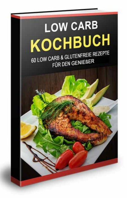Скачать книгу Low Carb Kochbuch