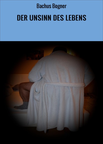 Скачать книгу DER UNSINN DES LEBENS