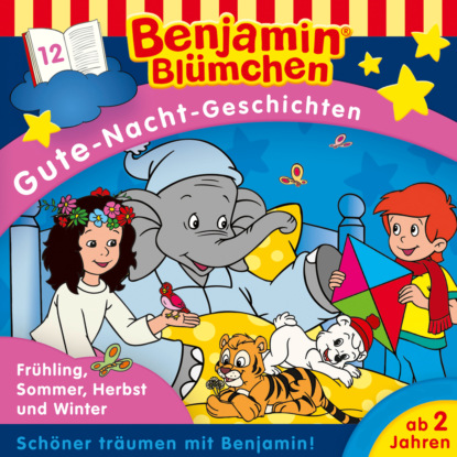 Скачать книгу Benjamin Blümchen, Gute-Nacht-Geschichten, Folge 12: Frühling, Sommer, Herbst und Winter
