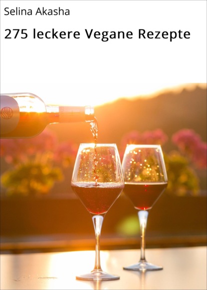 Скачать книгу 275 leckere Vegane Rezepte