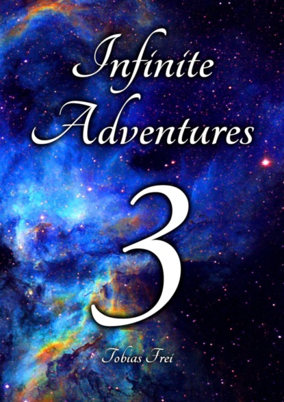 Скачать книгу Infinite Adventures 3