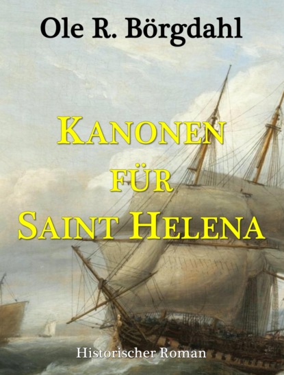 Скачать книгу Kanonen für Saint Helena