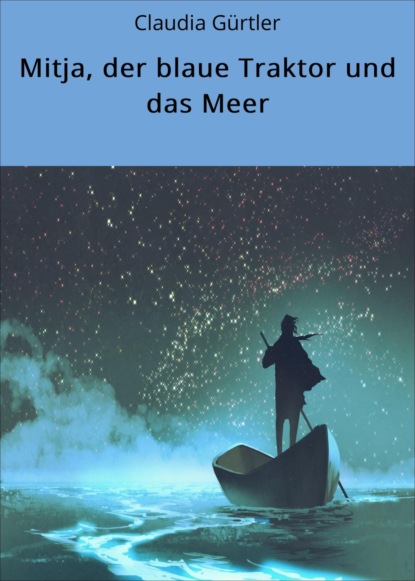 Скачать книгу Mitja, der blaue Traktor und das Meer