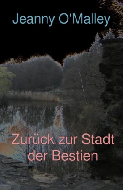Скачать книгу Zurück zur Stadt der Bestien