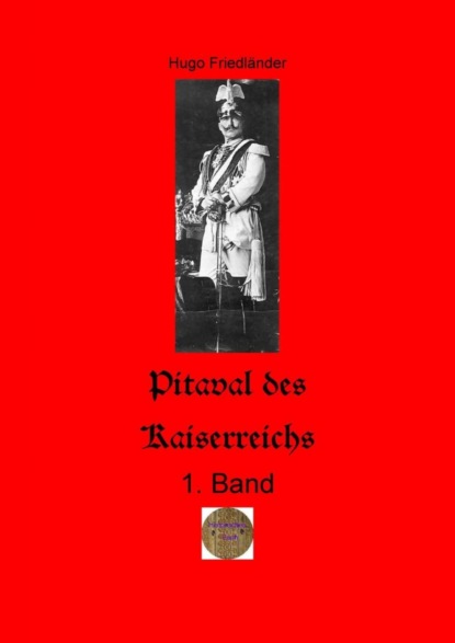 Скачать книгу Pitaval des Kaiserreichs, 1. Band