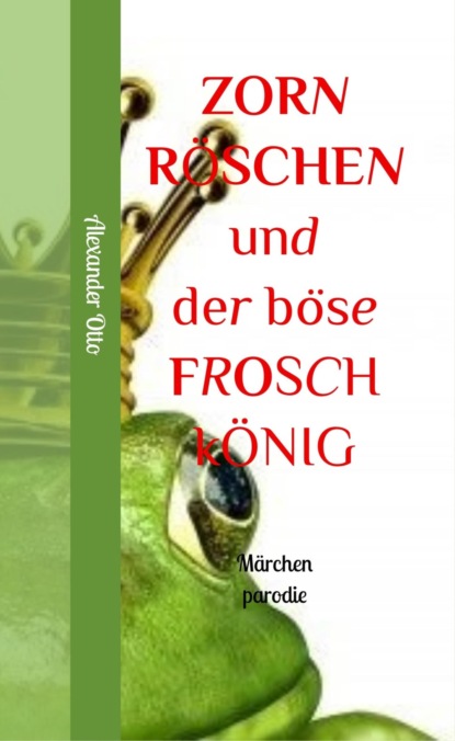 Скачать книгу Zornröschen und der böse Froschkönig