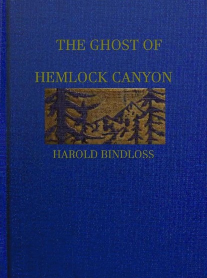 Скачать книгу The Ghost of Hemlock Canyon