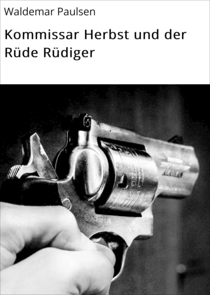 Скачать книгу Kommissar Herbst und der Rüde Rüdiger