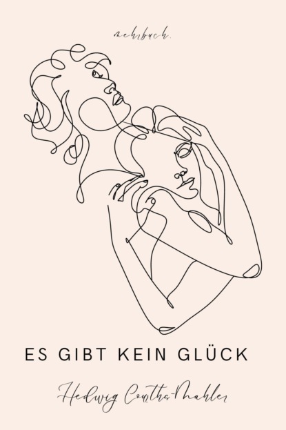 Скачать книгу Es gibt kein Glück