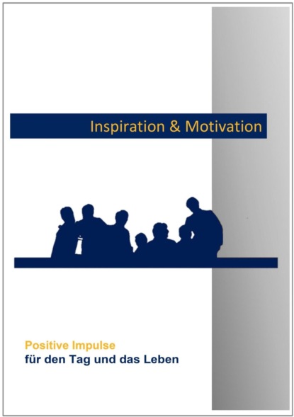 Скачать книгу Positive Impulse für den Tag und das Leben