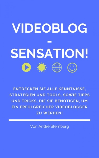 Скачать книгу Videoblog-Sensation!
