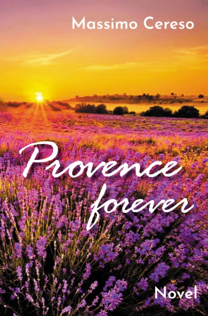 Скачать книгу Provence Forever