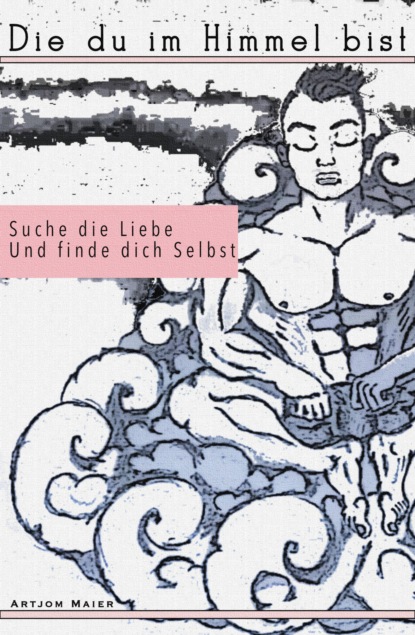 Скачать книгу Die du im Himmel bist