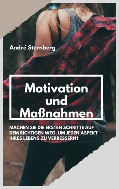 Скачать книгу Motivation und Maßnahmen