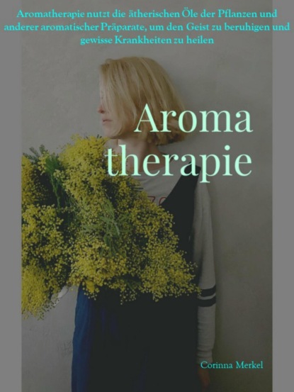 Скачать книгу Aromatherapie