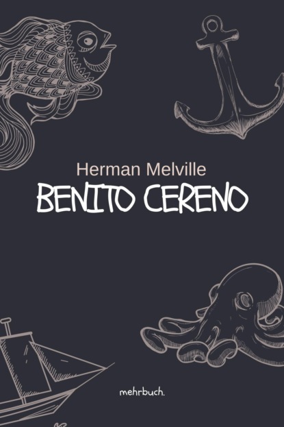 Скачать книгу Benito Cereno