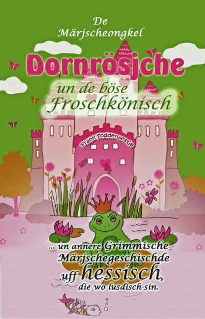 Скачать книгу Dornrösjche un de böse Froschkönisch