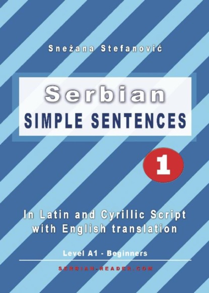 Скачать книгу Serbian: Simple Sentences 1