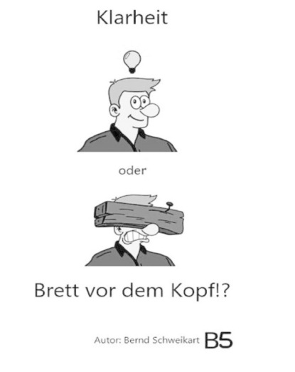 Скачать книгу Klarheit oder Brett vor dem Kopf