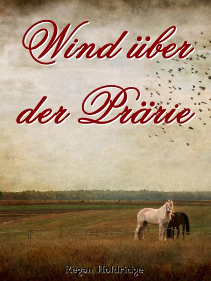 Скачать книгу Wind über der Prärie