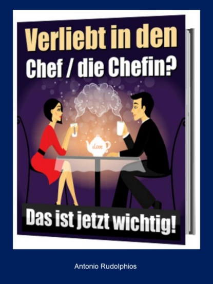 Скачать книгу Verliebt in den Chef/die Chefin?