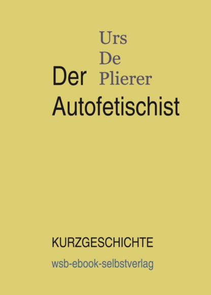 Скачать книгу Der Autofetischist