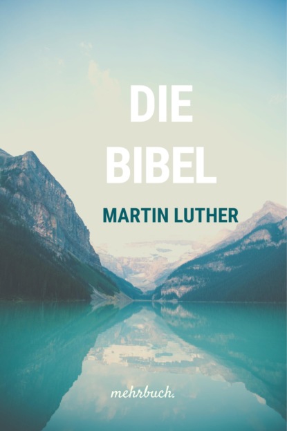 Скачать книгу Die Bibel nach Martin Luther