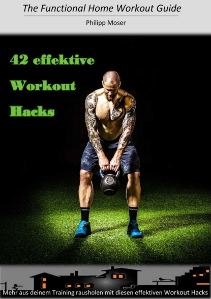 Скачать книгу 42 effektive Workout Hacks