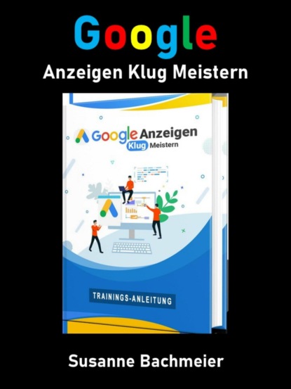Скачать книгу Google Anzeigen Klug Meistern