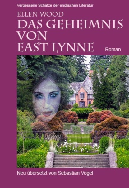 Скачать книгу Das Geheimnis von East Lynne