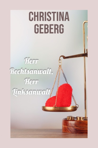 Скачать книгу Herr Rechtsanwalt, Herr Linksanwalt