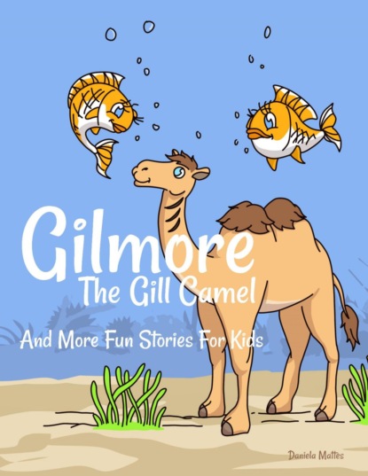 Gilmore The Gill Camel