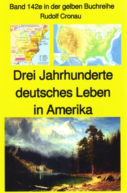 Скачать книгу Rudolf Cronau: Drei Jahrhunderte deutschen Lebens in Amerika Teil 1 - die erste Zeit nach Columbus