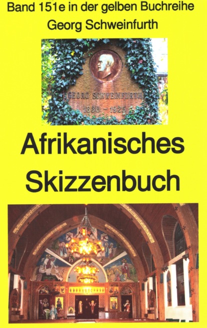 Скачать книгу Georg Schweinfurth: Afrikanisches Skizzenbuch